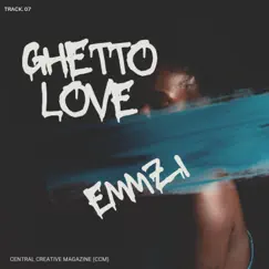 Ghetto Love - Single by Emmzi album reviews, ratings, credits