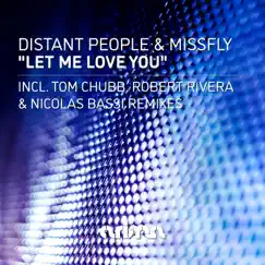 Let Me Love You Remixes by Distant People & MissFly album reviews, ratings, credits