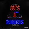 Cops & Robbers - Single (feat. Supreme Zaye) - Single album lyrics, reviews, download