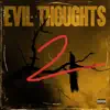 Evil Thoughts, Pt. 2 - Single album lyrics, reviews, download