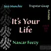 Your Life Just Do It - Single (feat. Nascar Feezy & TrapStar Guap) - Single album lyrics, reviews, download
