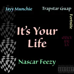 Your Life Just Do It - Single (feat. Nascar Feezy & TrapStar Guap) - Single by Jayy Munchie album reviews, ratings, credits