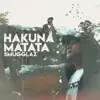 Hakuna Matata - Single album lyrics, reviews, download