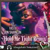 Hold Me Tight (feat. Don Sharicon & Yasta) [Remix] - Single album lyrics, reviews, download