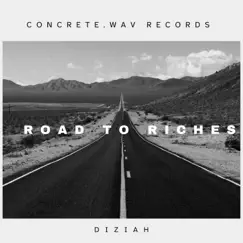 Road To Riches - Single by Diziah album reviews, ratings, credits