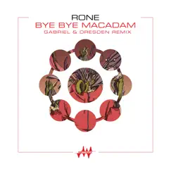 Bye Bye Macadam (Gabriel & Dresden Remix) [Radio Edit] - Single by Rone album reviews, ratings, credits