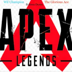 It Goes Down - Single by Wil Champion & The Glorious Ace album reviews, ratings, credits