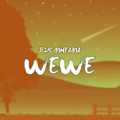Wewe - Single by B2k Mnyama album reviews, ratings, credits