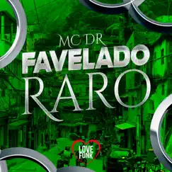 Favelado Raro - Single by Mc DR album reviews, ratings, credits