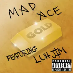 GOLD (feat. Luh Jim) - Single by Mad Ace album reviews, ratings, credits