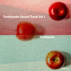 Toothpaste Sound Track Vol.1 by Toothpaste album reviews, ratings, credits