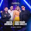 Cristal Quebrado / Essa Paixão Virou Chiclete (Ao Vivo) - Single album lyrics, reviews, download