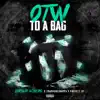 OTW To a Bag (feat. TrappaDaTrappa & Project Jit) - Single album lyrics, reviews, download
