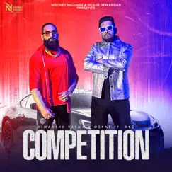 Competition (feat. DRC) - Single by Himanshu Verma & O$KAR album reviews, ratings, credits