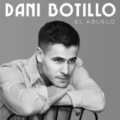 El Abuelo - Single by Dani Botillo album reviews, ratings, credits