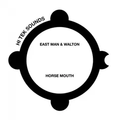 Horse Mouth - Single by East Man & Walton album reviews, ratings, credits