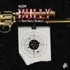 Bully (feat. Double Lz & Kash One7) - Single album lyrics, reviews, download
