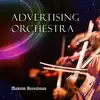 Advertising Orchestra - Single album lyrics, reviews, download