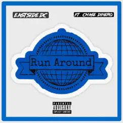 Run Around (feat. Chase Dinero) - Single by Eastside DC album reviews, ratings, credits