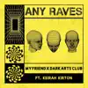 Any Raves (feat. Keirah Kirton) - Single album lyrics, reviews, download