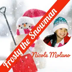 Frosty the Snowman - Single by Nicole Molano album reviews, ratings, credits
