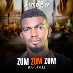 Zum Zum Zum (D.G. Style) - Single by AIRDEW album reviews, ratings, credits