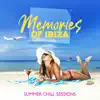 Memories of Ibiza: Summer Chill Sessions, Hot del Mar, Chillout Café, Relax on the Beach album lyrics, reviews, download