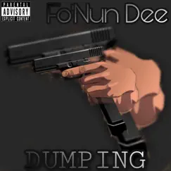 Dumping - Single by Fo'Nun Dee album reviews, ratings, credits