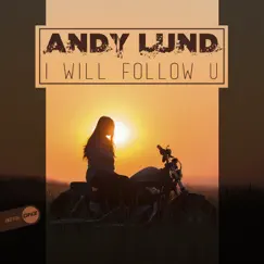 I Will Follow U - Single by Andy Lund album reviews, ratings, credits