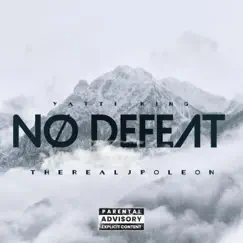 No Defeat (feat. Yatti King) - Single by TheRealJPoleon album reviews, ratings, credits