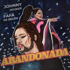Abandonada (Ao Vivo em Recife) [feat. Fafá de Belém] - Single by Johnny Hooker album reviews, ratings, credits