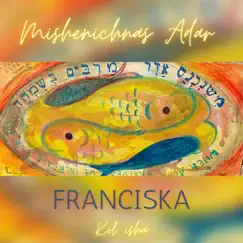 Mishenichnas Adar - Single by Franciska album reviews, ratings, credits