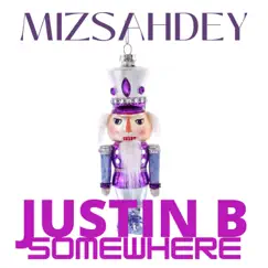 Justin B Somewhere - EP by Mizsahdey album reviews, ratings, credits