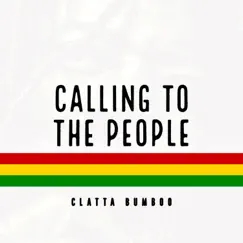 Calling to the People - Single by Clatta Bumboo album reviews, ratings, credits