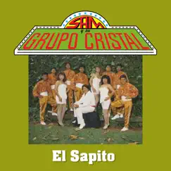 El Sapito by Sam Y Su Grupo Cristal album reviews, ratings, credits