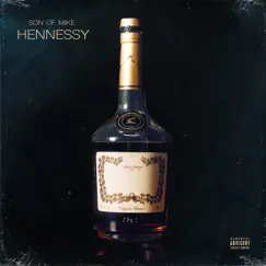 Hennessy - EP by Son Of Mike album reviews, ratings, credits