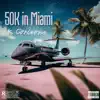 50K in Miami - Single album lyrics, reviews, download