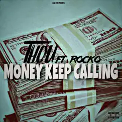 MONEY KEEP CALLING (feat. ROCKO) - Single by THOU album reviews, ratings, credits