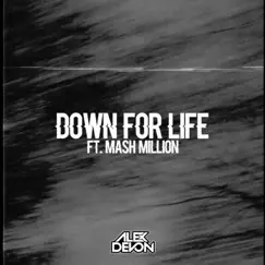 Down For Life (feat. Mash Million) Song Lyrics