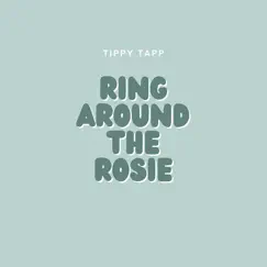 Ring Around the Rosie - Single by Tippy Tapp album reviews, ratings, credits