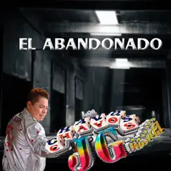 El Abandonado - Single by Los Chavos JG album reviews, ratings, credits