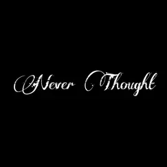 Never Thought - Single by Nate Day album reviews, ratings, credits