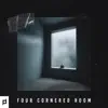Four Cornered Room (feat. Liam) - Single album lyrics, reviews, download