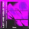 Let Me Hold You (feat. Jona Selle) - Single album lyrics, reviews, download