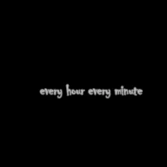 Every Hour Every Minute - Single by Lil Barberi album reviews, ratings, credits