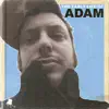The Early Life of ADAM album lyrics, reviews, download
