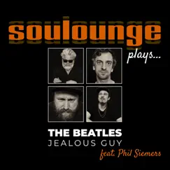 Jealous Guy (feat. Phil Siemers) - Single by Soulounge album reviews, ratings, credits