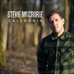 Caledonia - Single by Stevie McCrorie album reviews, ratings, credits