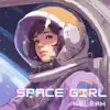 Space Girl - Single album lyrics, reviews, download