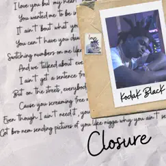 Closure - Single by Kodak Black album reviews, ratings, credits